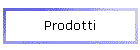 Prodotti